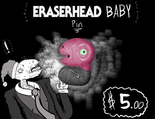 Eraserhead Baby Monster Pin