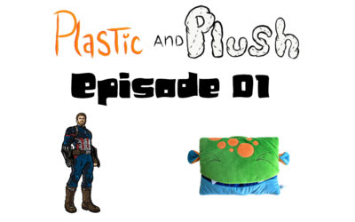 Plastic and Plush Presents Episode 01 – Pillowie and FiGPiN